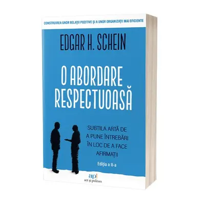 O abordare respectuoasă - Paperback brosat - Edgar H. Schein