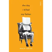 The Day I Killed My Father