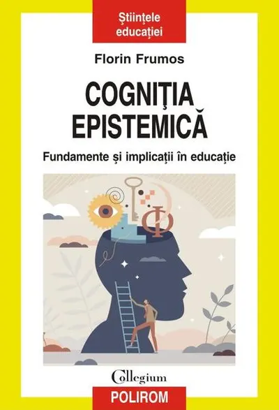 Cogniția epistemică - Paperback brosat - Florin Frumos