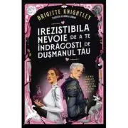 Irezistibila nevoie de a te indragosti de dusmanul tau (prima parte a seriei Iubitul meu detestat)