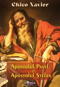 Apostolul Pavel și Apostolul Ștefan - Paperback brosat - Chico Xavier