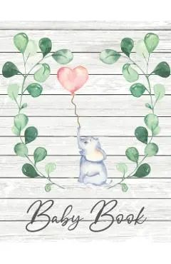 Baby Book: Memory Book for Baby-Baby Book First Year-Baby Books- Baby Memory Book - Baby Journal - Baby Album -Keepsake Milestone