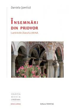 Insemnari din pridvor. Lumini din Ziarul Lumina