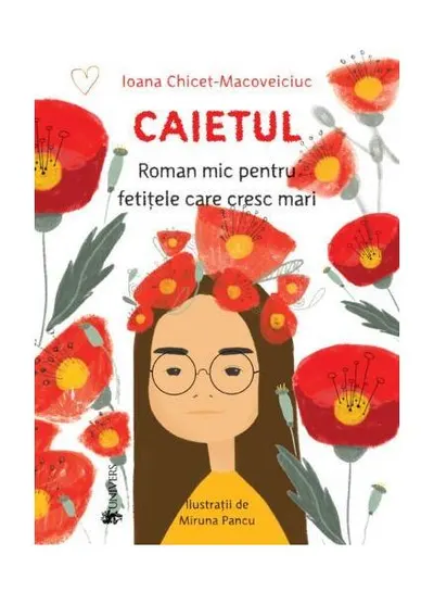 Caietul, roman mic pentru fetițele care cresc mari - Hardcover - Ioana Chicet-Macoveiciuc