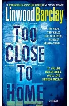Too Close to Home: A Thriller