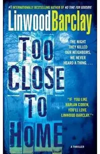 Too Close to Home: A Thriller