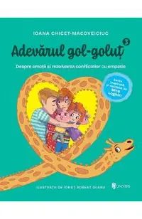 Adevarul gol-golut Vol.3: Despre emotii, nevoi, conflict si empatie