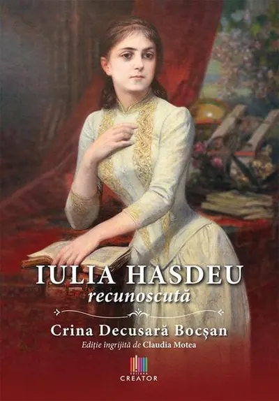 Iulia Hașdeu recunoscută - Paperback brosat - Crina Decusară Bocșan