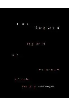 The Ferguson Report: An Erasure