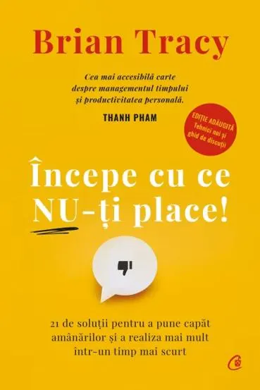 Incepe cu ce nu-ti place. Editie de colectie