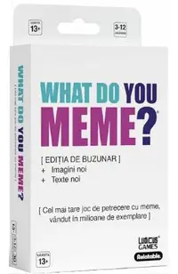 Joc de petrecere: What do you meme? Editie de buzunar