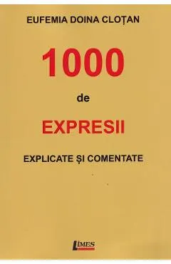 1000 de expresii explicate si comentate