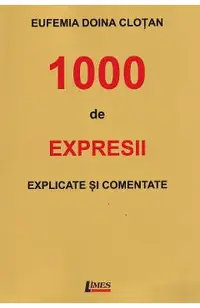 1000 de expresii explicate si comentate