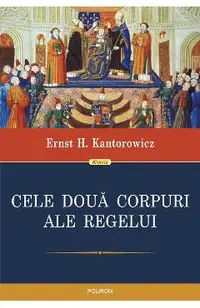 eBook Cele doua corpuri ale regelui. Un studiu asupra teologiei politice medievale