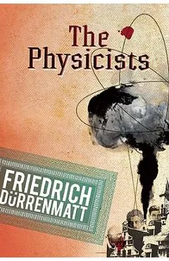 The Physicists: A Comedy in Two Acts