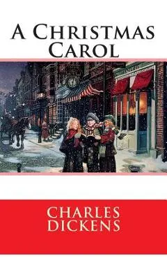 A Christmas Carol: In Prose Being