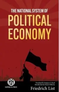 The National System of Political Economy - Imperium Press