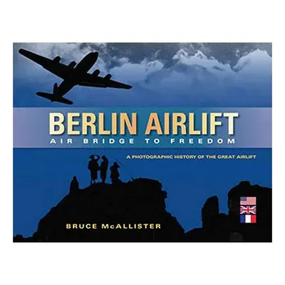 Berlin Airlift, Bruce McAllister