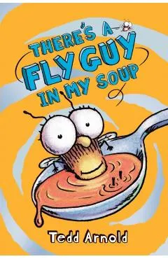 There's a Fly Guy in My Soup