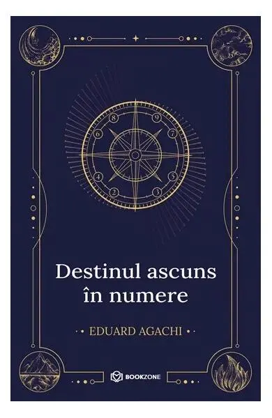 Destinul ascuns în numere - Paperback brosat - Eduard Agachi