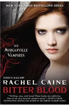 Bitter Blood: The Morganville Vampires