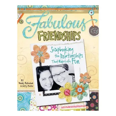 Fabulous friendships