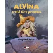 ALVINA, trolul fara prieteni