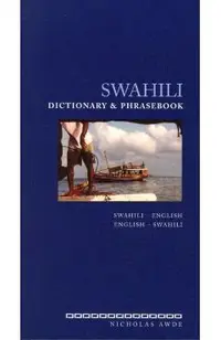 Swahili Dictionary and Phrasebook: Swahili-English/English-Swahili