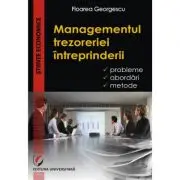 Managementul trezoreriei intreprinderii. Probleme, abordari, metode