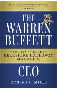 The Warren Buffett CEO: Secrets from the Berkshire Hathaway Managers