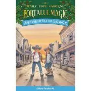 Aventuri in Vestul salbatic. Portalul Magic nr. 10