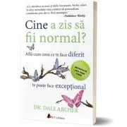 Cine a zis sa fii normal? Afla cum ceea ce te face diferit te poate face exceptional (editia a doua)