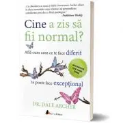 Cine a zis sa fii normal? Afla cum ceea ce te face diferit te poate face exceptional (editia a doua)