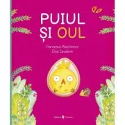 Puiul si oul