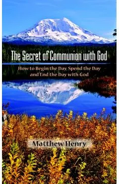 The Secret of Communion with God