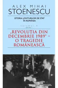Istoria loviturilor de stat. Volumul 4 - Partea I
