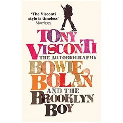 Tony Visconti: The Autobiography