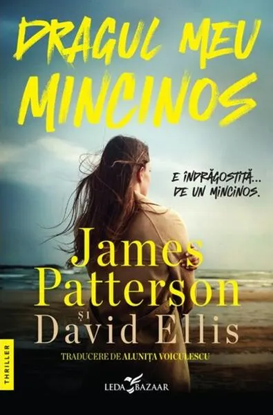 Dragul meu mincinos - Paperback brosat - James Patterson, David Ellis