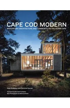 Cape Cod Modern: Midcentury Architecture and Community on the Outer Cape