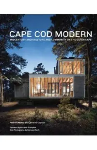 Cape Cod Modern: Midcentury Architecture and Community on the Outer Cape