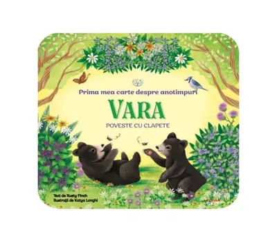 Bebe învață. Prima mea carte despre anotimpuri. Vara - Hardcover - Rusty Finch