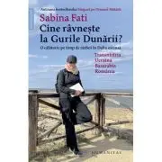 Cine ravneste la Gurile Dunarii? O calatorie pe timp de razboi in Delta extinsa: Transnistria, Ucraina, Basarabia, Romania