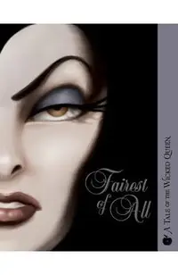 Fairest of All: A Tale of the Wicked Queen