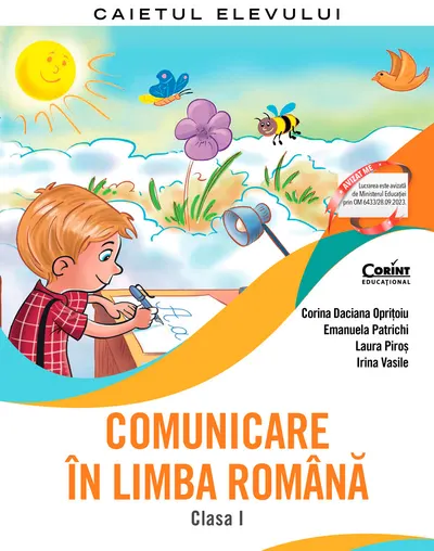 Comunicare în limba română. Caietul elevului. Clasa I