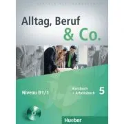 Alltag, Beruf &amp; Co. 5, Kursbuch + Arbeitsbuch + CD zum Arbeitsbuch