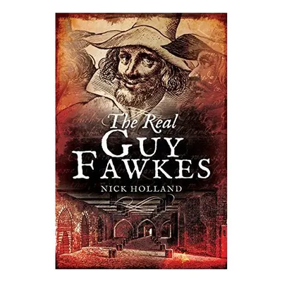 The Real Guy Fawkes