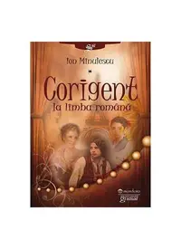 Corigent la limba română - Paperback brosat - Ion Minulescu