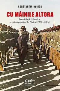 Cu mâinile altora - Paperback brosat - Constantin Hlihor