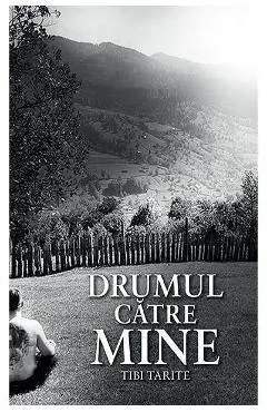 Drumul catre mine