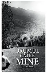 Drumul catre mine